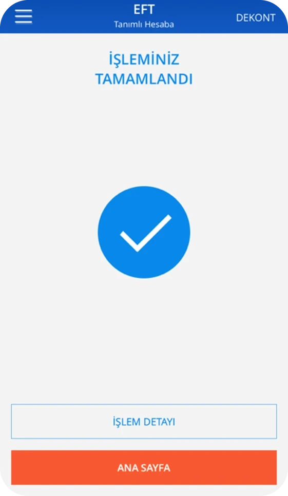 Old result screen: a large tick, İşleminiz tamamlandı, and a single home button.