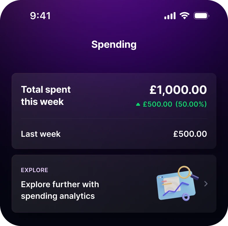 Spending: total spent this week against last week, and a way into spending analytics.