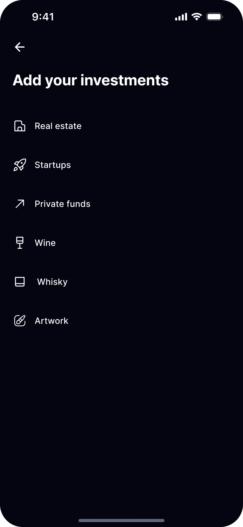 Add your investments: real estate, startups, private funds, wine, whisky and artwork.