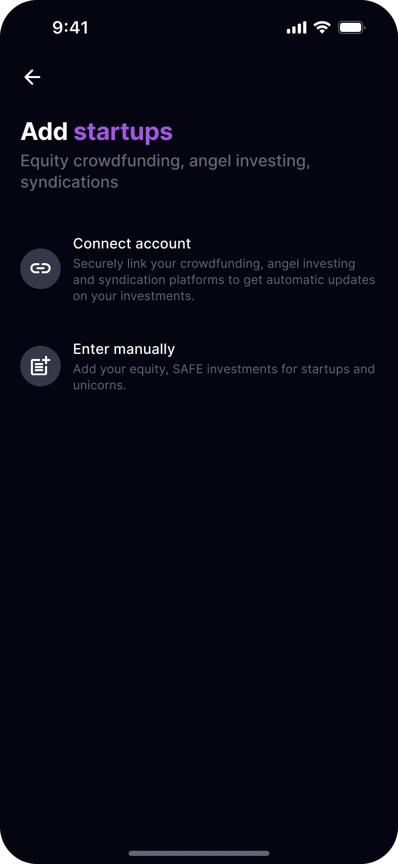 Add startups: connect a crowdfunding or angel investing account, or enter it manually.